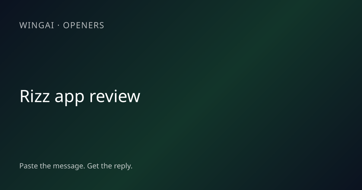 Rizz App Review: Is the Dating Assistant Worth It? | WingAI